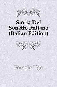 Storia Del Sonetto Italiano (Italian Edition)