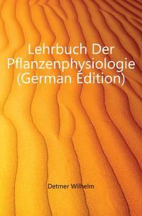 Lehrbuch Der Pflanzenphysiologie (German Edition)