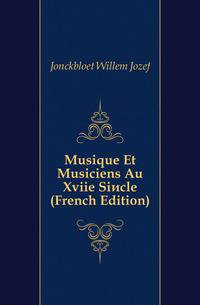 Musique Et Musiciens Au Xviie Siecle (French Edition)