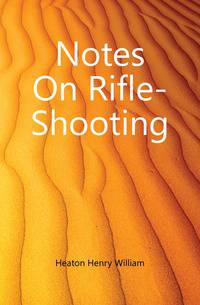 Notes On Rifle-Shooting