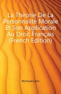 La Theorie De La Personnalite Morale Et Son Application Au Droit Francais (French Edition)