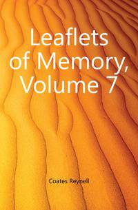 Leaflets of Memory, Volume 7