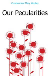 Our Pecularities