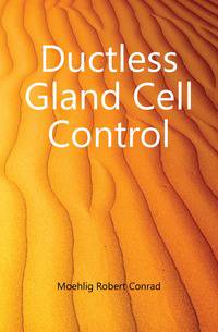 Ductless Gland Cell Control