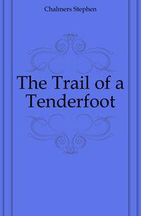 The Trail of a Tenderfoot