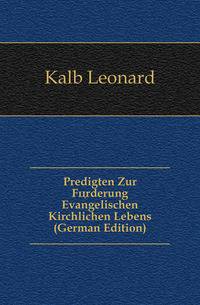 Predigten Zur Foerderung Evangelischen Kirchlichen Lebens (German Edition)
