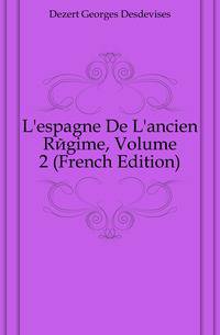 L'espagne De L'ancien Regime, Volume 2 (French Edition)