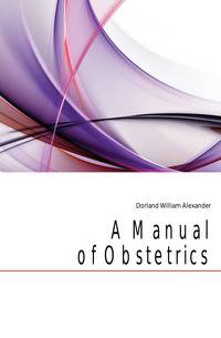 A Manual of Obstetrics