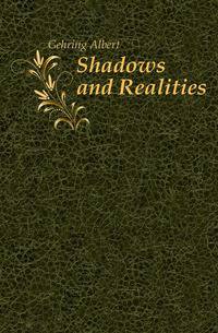 Shadows and Realities