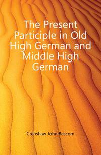 The Present Participle in Old High German and Middle High German