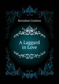 "A Laggard in Love."