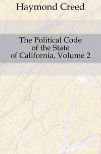 The Political Code of the State of California, Volume 2