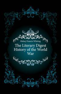 The Literary Digest History of the World War