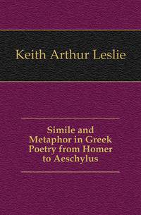 Simile and Metaphor in Greek Poetry from Homer to Aeschylus