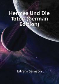 Hermes Und Die Toten (German Edition)