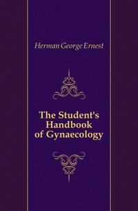The Student's Handbook of Gynaecology