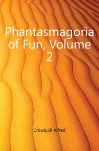 Phantasmagoria of Fun, Volume 2