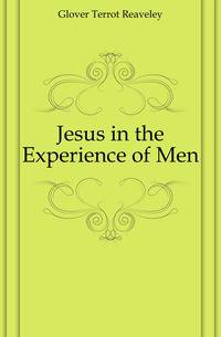 Jesus in the Experience of Men