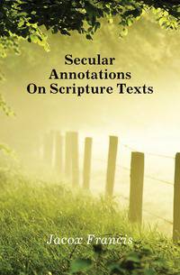 Secular Annotations On Scripture Texts