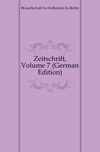 Zeitschrift, Volume 7 (German Edition)
