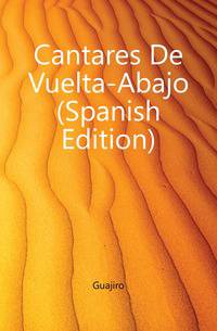 Cantares De Vuelta-Abajo (Spanish Edition)