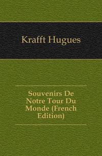 Souvenirs De Notre Tour Du Monde (French Edition)