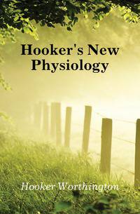 Hooker's New Physiology