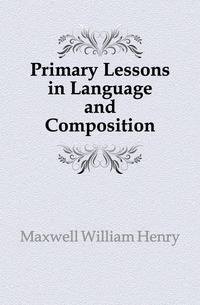 Primary Lessons in Language and Composition