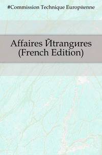 Affaires Etrangeres (French Edition)