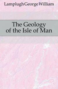 The Geology of the Isle of Man
