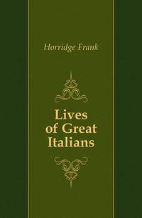Lives of Great Italians