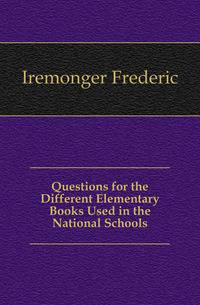 Questions for the Different Elementary Books Used in the National Schools