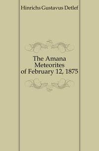 The Amana Meteorites of February 12, 1875