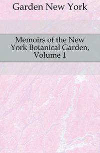 Memoirs of the New York Botanical Garden, Volume 1