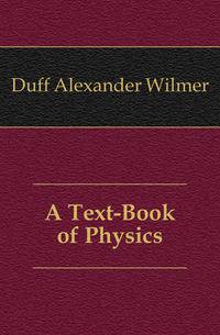 A Text-Book of Physics