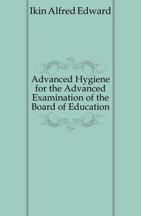 Advanced Hygiene for the Advanced Examination of the Board of Education