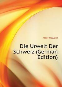 Die Urwelt Der Schweiz (German Edition)