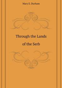 Through the Lands of the Serb