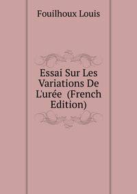 Essai Sur Les Variations De L'uree... (French Edition)