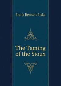 The Taming of the Sioux