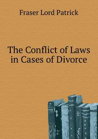 The Conflict of Laws in Cases of Divorce