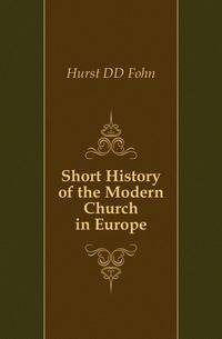 Short History of the Modern Church in Europe