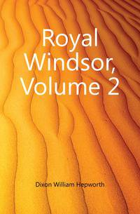 Royal Windsor, Volume 2
