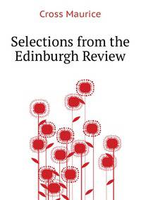 Selections from the Edinburgh Review ...