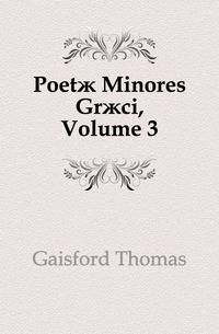 Poetae Minores Graeci, Volume 3