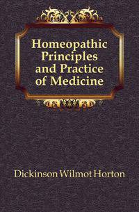 Homeopathic Principles and Practice of Medicine