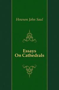 Essays On Cathedrals