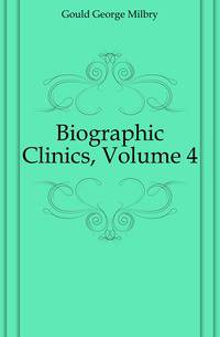 Biographic Clinics, Volume 4
