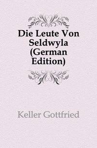 Die Leute Von Seldwyla (German Edition)