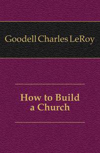 How to Build a Church